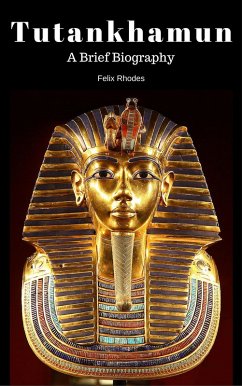 Cover Tutankhamun: A Brief Biography (eBook, ePUB)