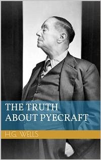 The Truth About Pyecraft (eBook, ePUB) - George Wells, Herbert
