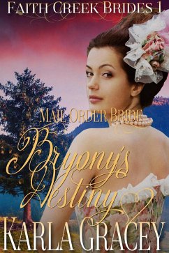 Cover Mail Order Bride - Bryony's Destiny (Faith Creek Brides, #1) (eBook, ePUB)
