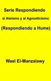 Serie Respondiendo Al Ateísmo Y Al Agnosticismo (Respondiendo A Hume) (eBook, ePUB)