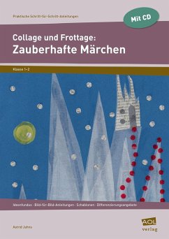 Collage und Frottage: Zauberhafte Märchen - Jahns, Astrid