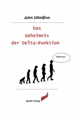 Das Geheimnis der Delta-Funktion - Ullmann, John