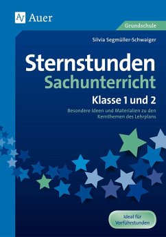 Sternstunden Sachunterricht - Klasse 1 und 2 - Segmüller-Schwaiger, Silvia