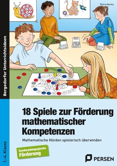 18 Spiele zur Förderung mathematischer Kompetenzen - Harms, Petra