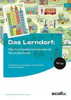 Das LERNDORF: Die kompetenzorientierte Grundschule - Brembt-Liesenberg, Iris;Köhlert, Bettina;Reimann, Anke