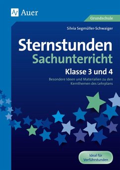 Sternstunden Sachunterricht - Klasse 3 und 4 - Segmüller-Schwaiger, Silvia