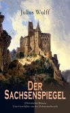 Der Sachsenspiegel (Historischer Roman - Eine Geschichte aus der Hohenstaufenzeit) (eBook, ePUB)