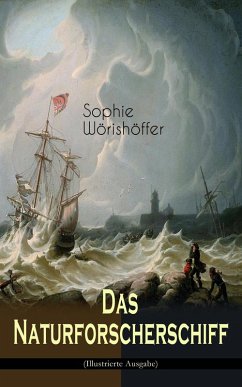 Das Naturforscherschiff (Illustrierte Ausgabe) (eBook, ePUB) - Wörishöffer, Sophie