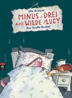 Das große Dunkel / Minus Drei & die wilde Lucy Bd.3 (eBook, ePUB) - Krause, Ute