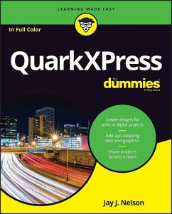 QuarkXPress For Dummies (eBook, ePUB) - Nelson, Jay J.