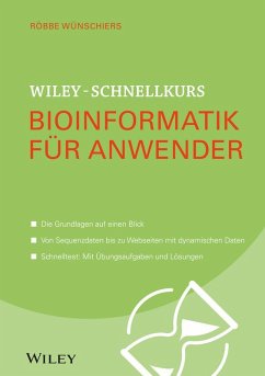 Wiley-Schnellkurs Bioinformatik für Anwender (eBook, ePUB) - Wünschiers, Röbbe