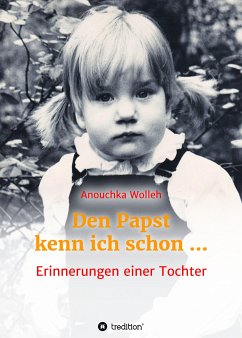 Den Papst kenn ich schon ... (eBook, ePUB) - Wolleh, Anouchka