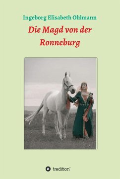 Die Magd von der Ronneburg (eBook, ePUB) - Ohlmann, Ingeborg Elisabeth