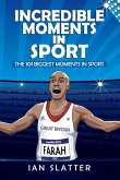 Incredible Moments in Sport (eBook, ePUB)