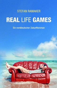 Real life Games (eBook, ePUB) - Ramaker, Stefan