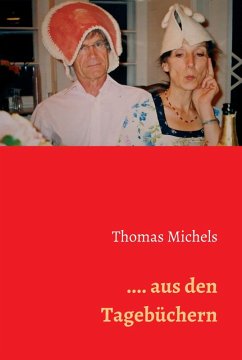 ... aus den Tagebüchern (eBook, ePUB) - Michels, Thomas