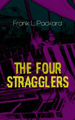 The Four Stragglers (eBook, ePUB) - Packard, Frank L.