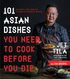 101 Asian Dishes You Need to Cook Before You Die (eBook, ePUB)