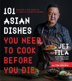 Cover 101 Asian Dishes You Need to Cook Before You Die (eBook, ePUB)