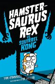 Hamstersaurus Rex vs. Squirrel Kong (eBook, ePUB) Hamstersaurus Rex vs. Squirrel Kong (eBook, ePUB)
