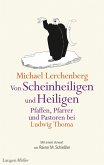 Von Scheinheiligen und Heiligen - Pfaffen, Pfarrer und Pastoren bei Ludwig Thoma (eBook, ePUB)