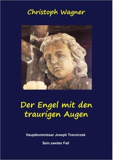 Der Engel mit den traurigen Augen (eBook, ePUB) - Wagner, Christoph