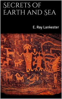 Secrets of Earth and Sea (eBook, ePUB) - Ray Lankester, E.