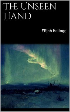 The Unseen Hand (eBook, ePUB) - Kellogg, Elijah