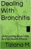 Dealing With Bronchitis (eBook, ePUB)