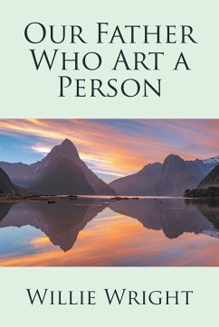 Our Father Who Art a Person - Wright, Willie
