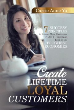 Create Lifetime Loyal Customers - Yu, Carrie Anne
