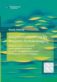 Bildgebungskonzepte für Magnetic Particle Imaging