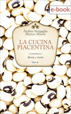 La cucina piacentina (eBook, ePUB) - Marini, Marino; Sinigaglia, Andrea