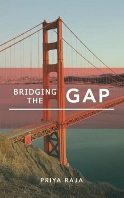 Bridging the Gap - Raja, Priya