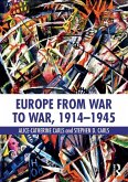 Europe from War to War, 1914-1945 Europe from War to War, 1914-1945