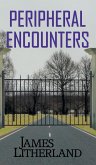 Peripheral Encounters (Slowpocalypse, Book 4)