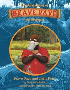 Brave Dave and Little Pete - Wilschefski, Greg