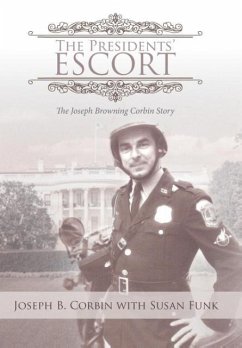 The Presidents' Escort - Corbin, Joseph B.; Funk, Susan