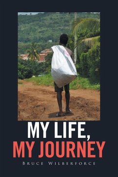 My Life, My Journey - Wilberforce, Bruce