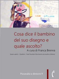 Cosa dice il bambino del suo disegno e quale ascolto? (eBook, PDF) - Brenna (a cura), Franca