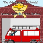 The Adventures of Daniel: Daniel Visits the Fire Station (eBook, ePUB)