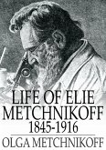 Life of Elie Metchnikoff (eBook, ePUB) Life of Elie Metchnikoff (eBook, ePUB)