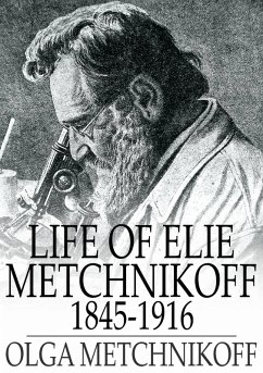 Life of Elie Metchnikoff (eBook, ePUB) - Metchnikoff, Olga