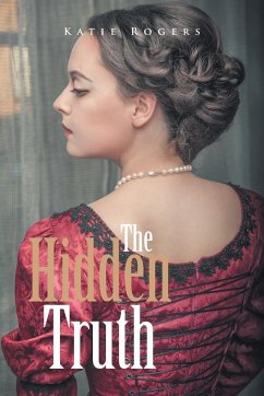 The Hidden Truth - Rogers, Katie