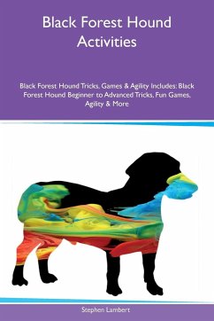 Black Forest Hound Activities Black Forest Hound Tricks, Games & Agility Includes - Lambert, Stephen