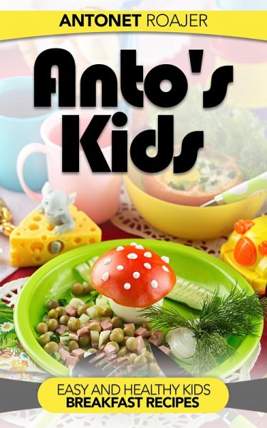 Healthy Kids Breakfast Recipes (eBook, ePUB)
