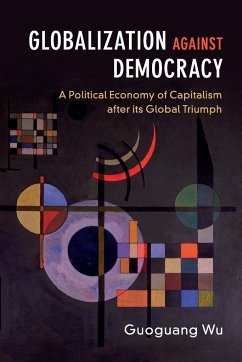 Globalization against Democracy - Wu, Guoguang (University of Victoria, British Columbia)