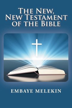 The New, The New Testament of the Bible - Melekin, Embaye