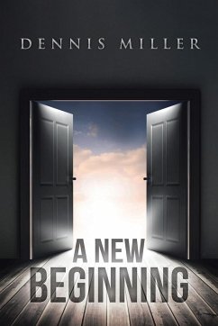 A New Beginning - Miller, Dennis