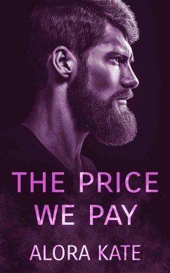 The Price We Pay (eBook, ePUB) - Kate, Alora